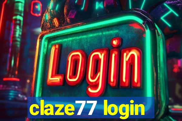 claze77 login